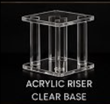 28. Acrylic Riser Clear Base: