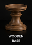 61. Wooden Base: