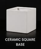 54. Ceramic Square Base: 54. Ceramic Square Base: